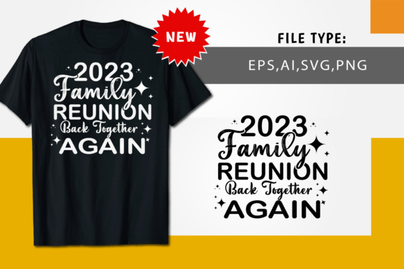 2023 Family Reunion T-shirt: Graphics & Print Templates