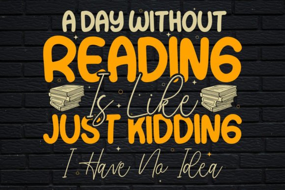 A Day Without Reading Book Lover Tshirt