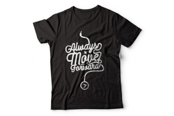 Always Move Forward T Shirt Design: Graphics & Print Templates