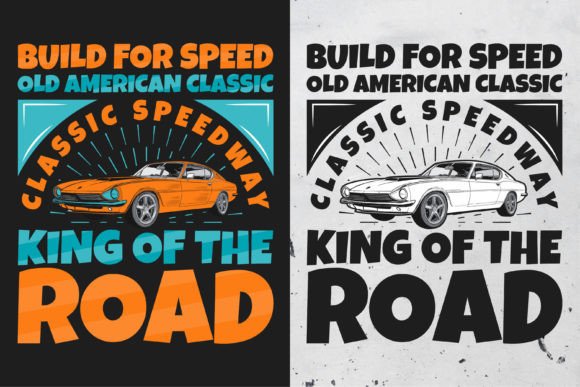 Build for Speed Old Classic Car Tshirt Graphics