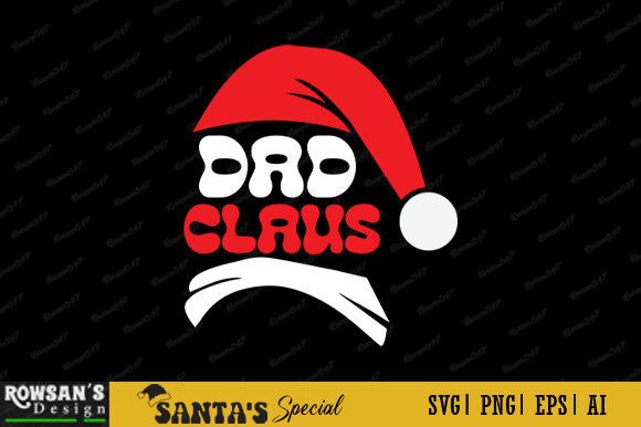 Dad Claus Christmas T-Shirt Graphics & Print Templates