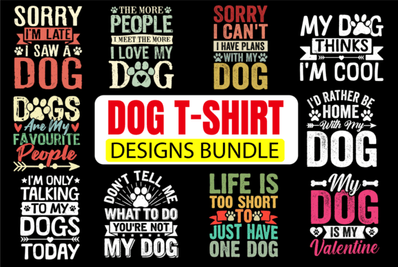 Dog SVG T-Shirt Designs Bundle: Graphics & Print Templates