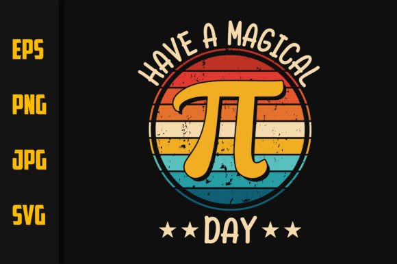 Have a Magical Pi Day T-shirt Design: Graphics & Print Templates