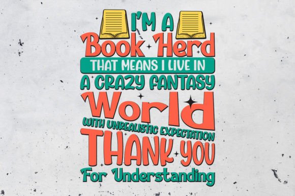 I’m a Book Herd That Means I Live Tshirt Graphics