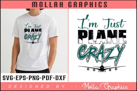 I’M JUST PLANE CRAZY TYPOGRAPHY T SHIRT Graphics and Print Templates