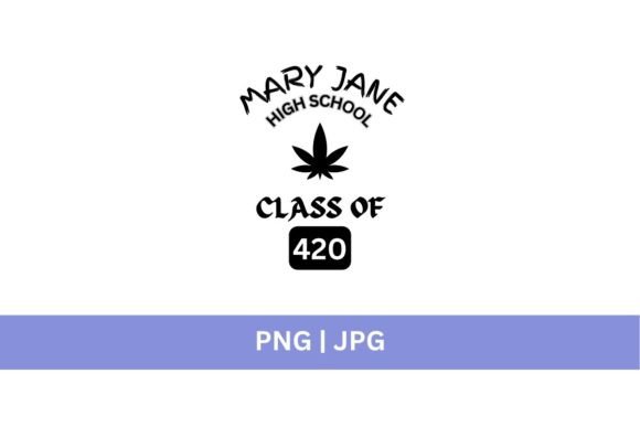 Mary Jane High School Class of 420 SVG Graphics