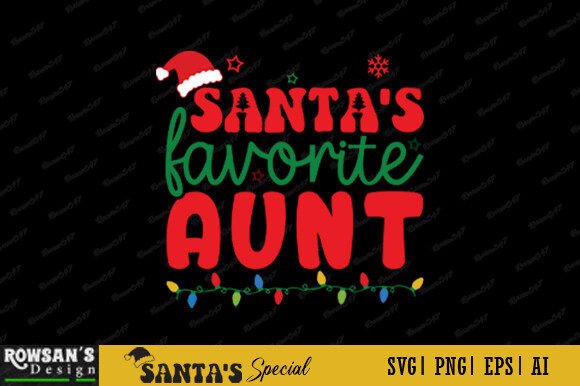 Santa’s Favorite Aunt Graphics & Print Templates