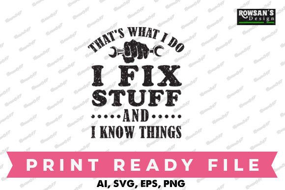 That’s What I Do: I Fix Stuff — Graphics & Print Templates