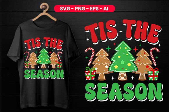 Tis the Season SVG Christmas T-Shirt Graphics & Print Templates